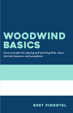 Woodwind Basics, by Bret Pimentel